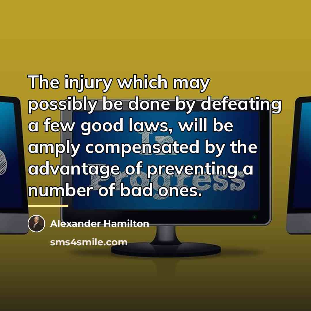 “The injury which may possibly be done by defeating a…” quote by Alexander Hamilton