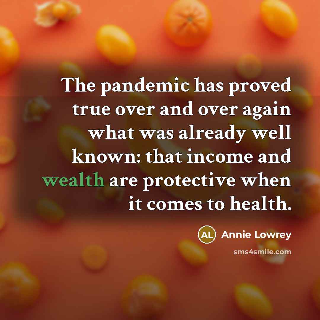 “The pandemic has proved true over and over again what…” quote by Annie Lowrey