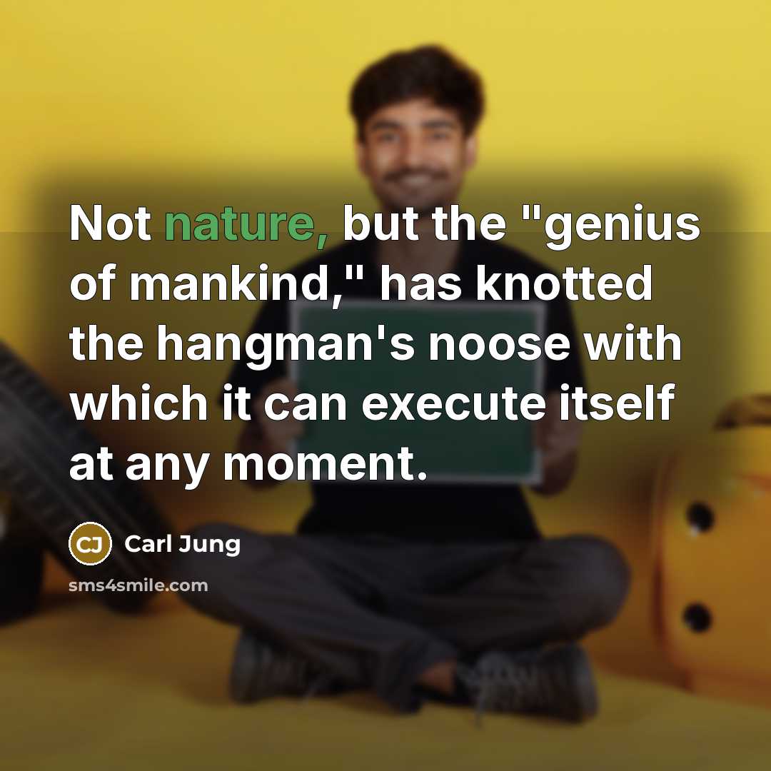 “Not nature, but the "genius of mankind," has knotted the…” quote by Carl Jung