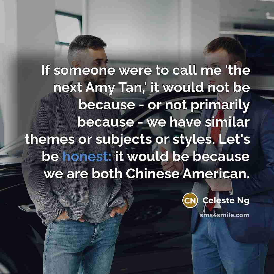 “If someone were to call me 'the next Amy Tan,'…” quote by Celeste Ng