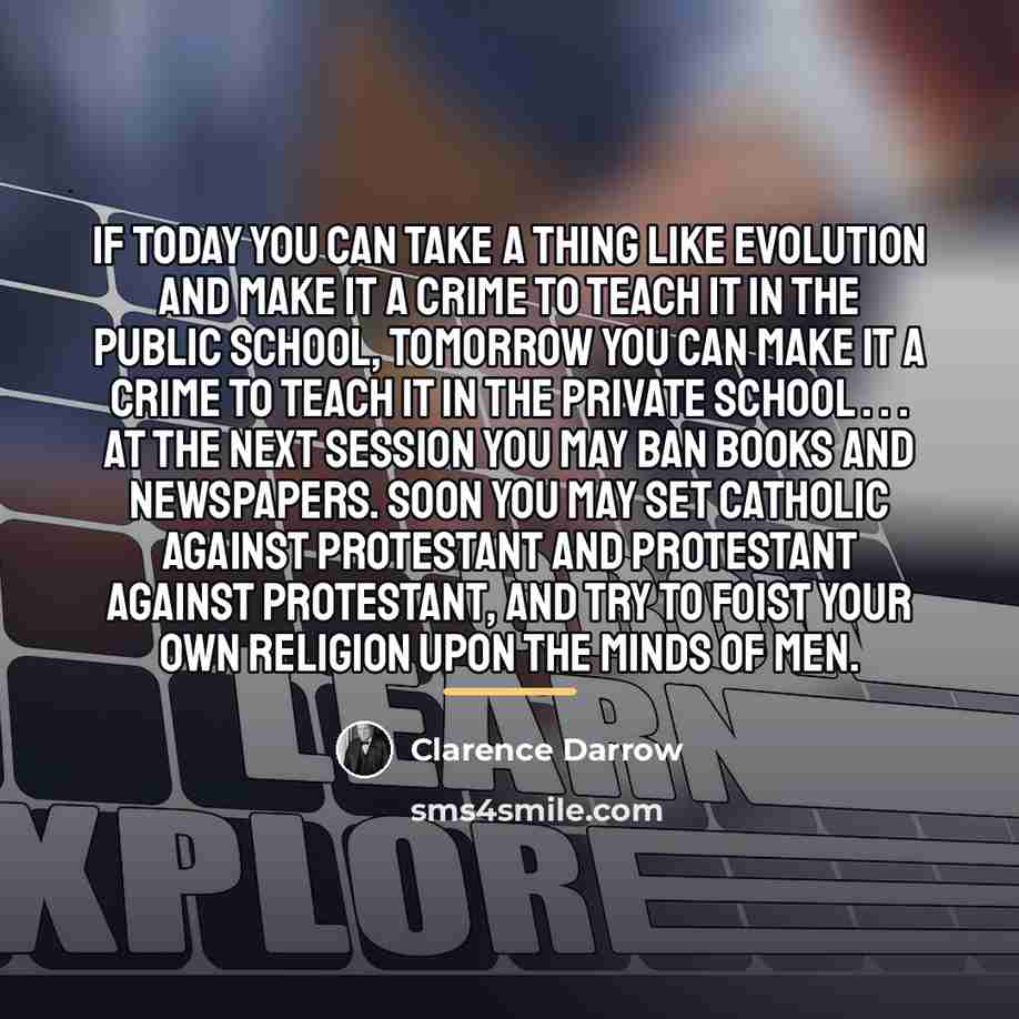 “If today you can take a thing like evolution and…” quote by Clarence Darrow