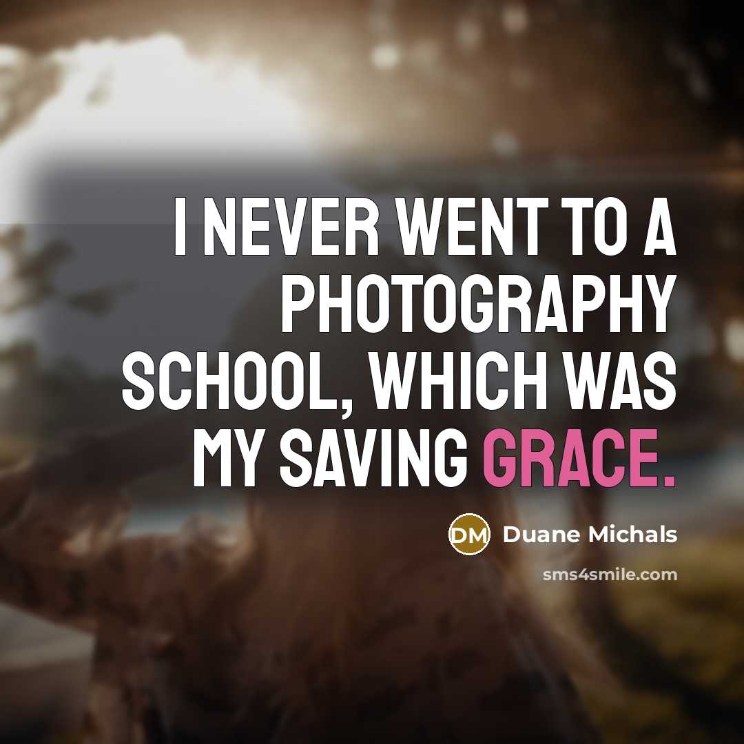 “I never went to a photography school, which was my…” quote by Duane Michals