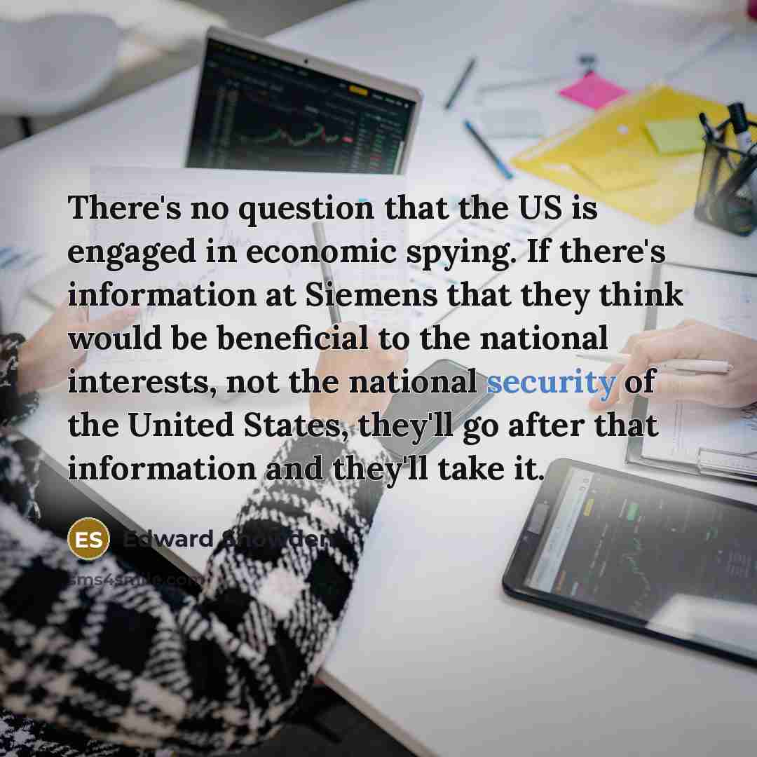 “There's no question that the US is engaged in economic…” quote by Edward Snowden