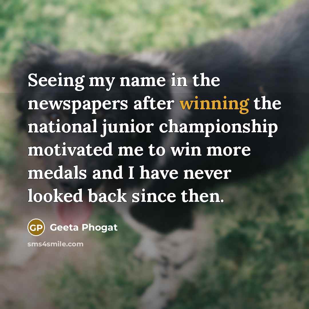 “Seeing my name in the newspapers after winning the national…” quote by Geeta Phogat