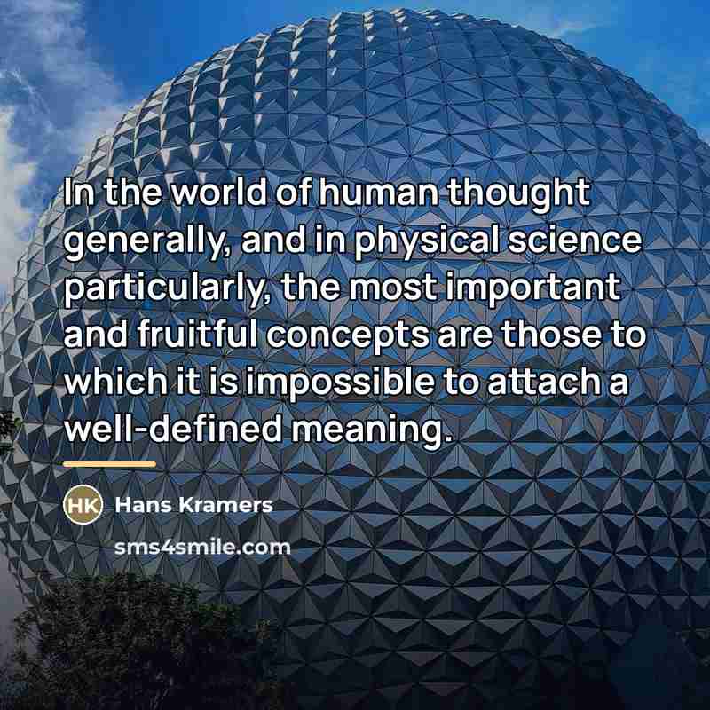 “In the world of human thought generally, and in physical…” quote by Hans Kramers
