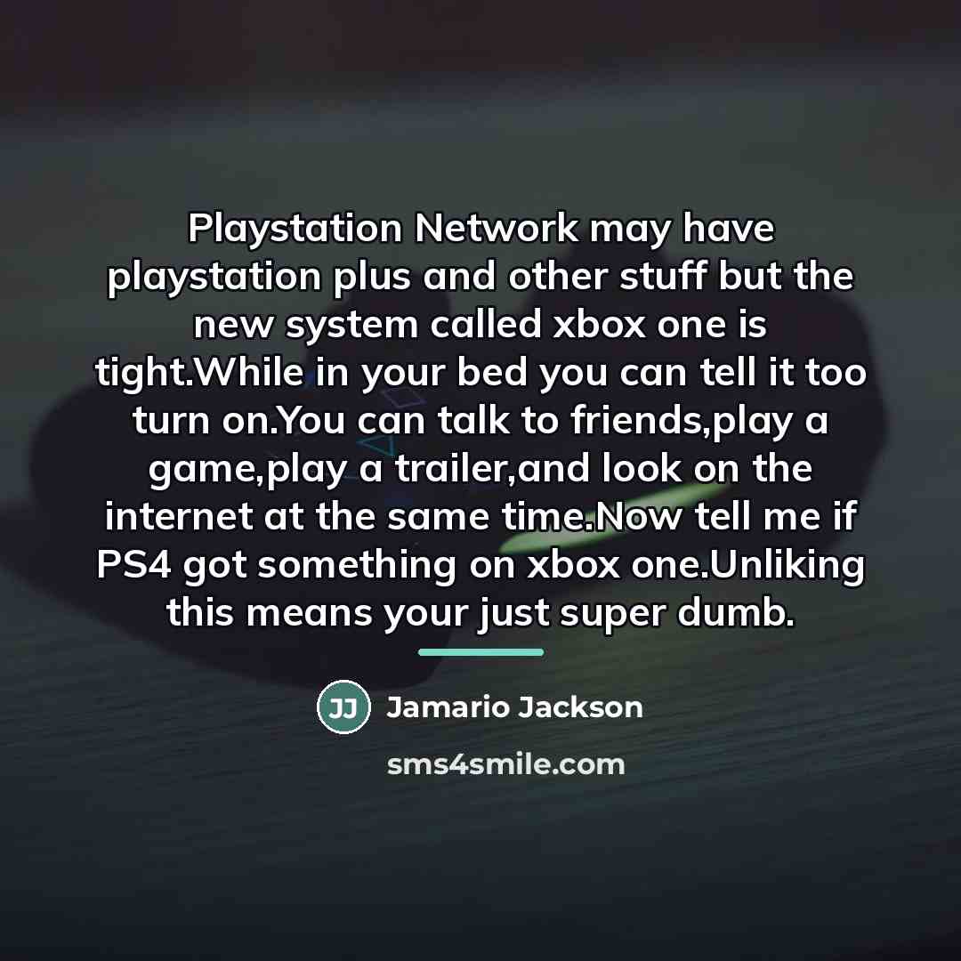 “Playstation Network may have playstation plus and other stuff but…” quote by Jamario Jackson