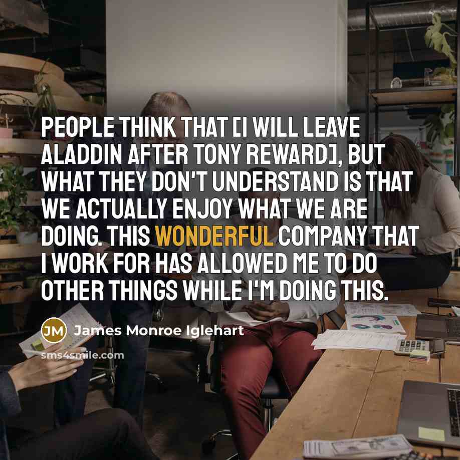 “People think that [I will leave Aladdin after Tony reward],…” quote by James Monroe Iglehart