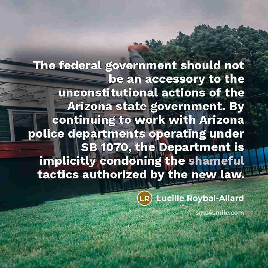 “The federal government should not be an accessory to the…” quote by Lucille Roybal-Allard