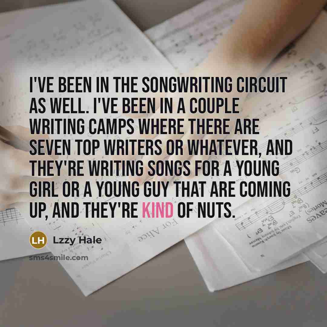 “I've been in the songwriting circuit as well. I've been…” quote by Lzzy Hale