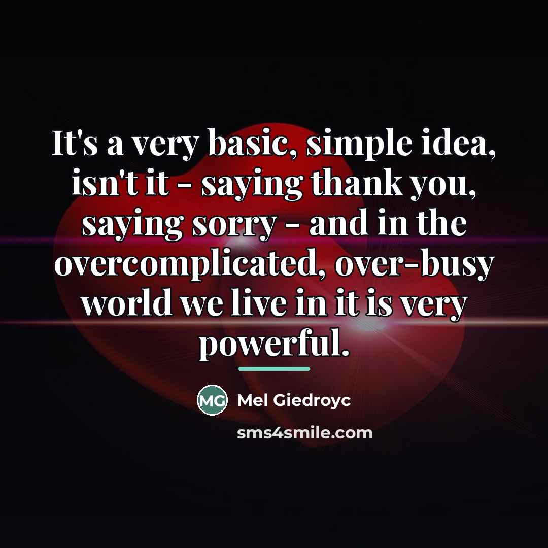 “It's a very basic, simple idea, isn't it - saying…” quote by Mel Giedroyc