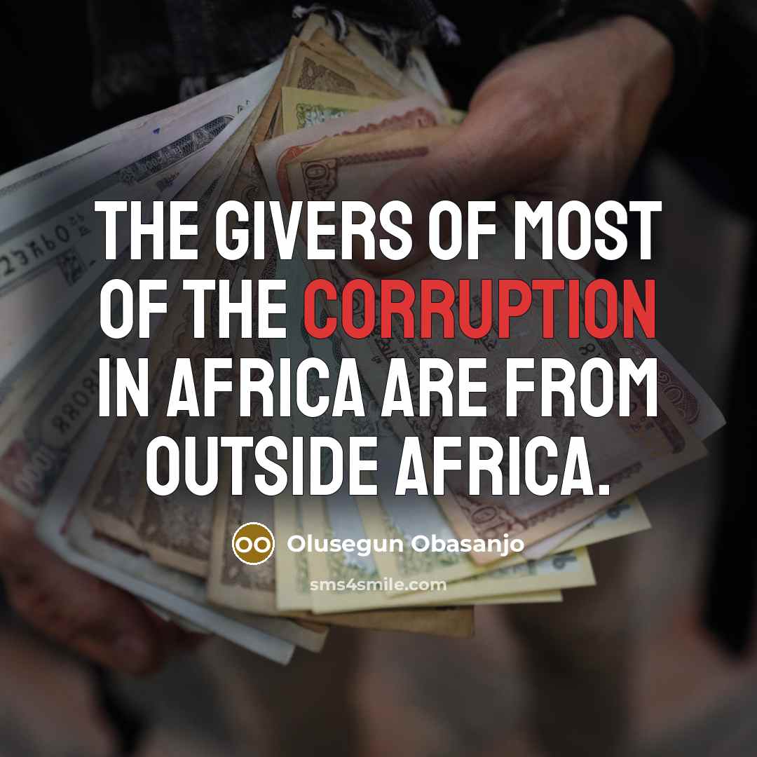 “The givers of most of the corruption in Africa are…” quote by Olusegun Obasanjo