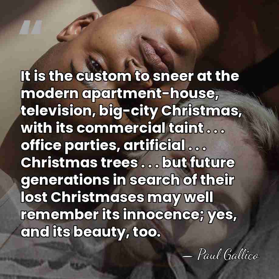 It is the custom to sneer at the modern apartment-house, television, big-city&hellip; - Paul Gallico