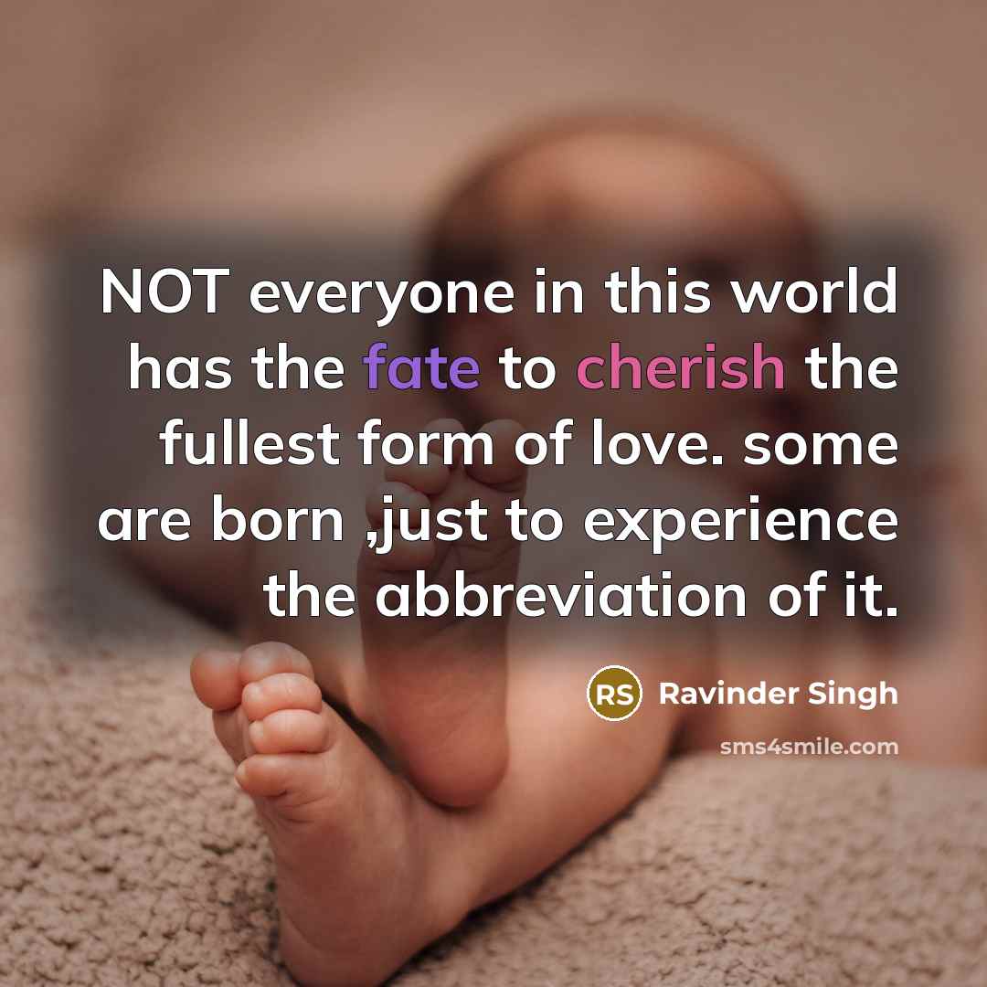 “NOT everyone in this world has the fate to cherish…” quote by Ravinder Singh