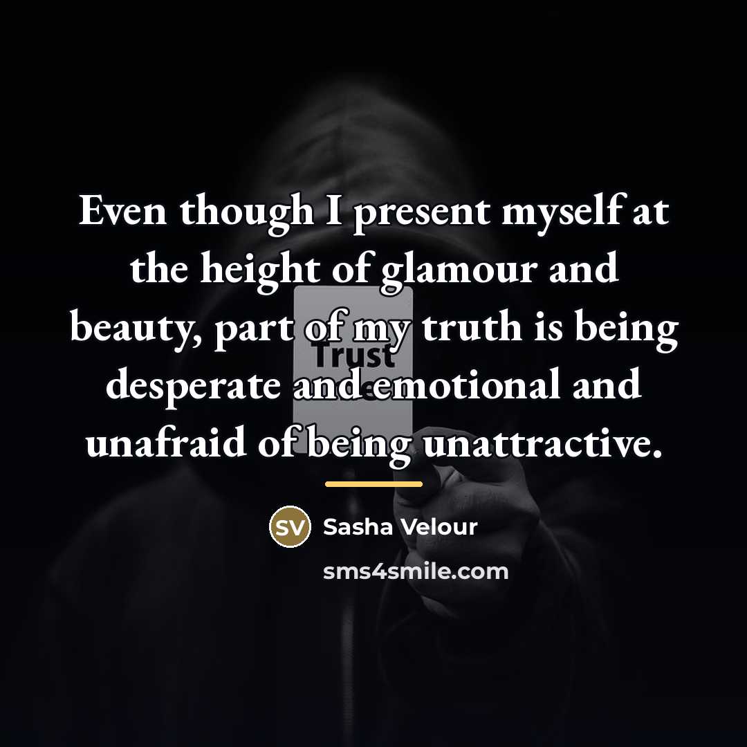 “Even though I present myself at the height of glamour…” quote by Sasha Velour