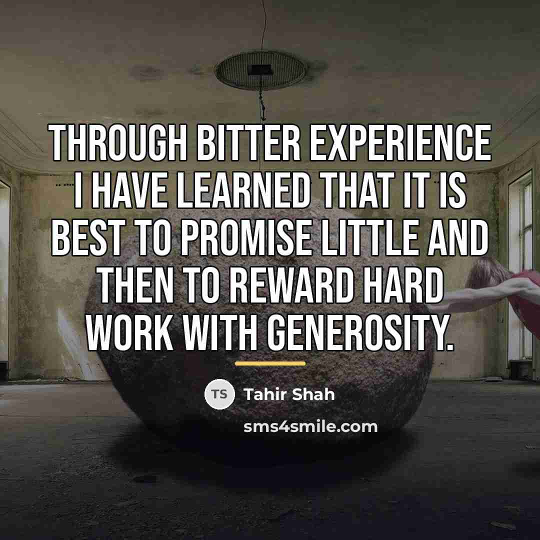 “Through bitter experience I have learned that it is best…” quote by Tahir Shah