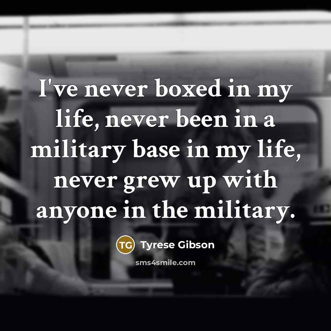 “I've never boxed in my life, never been in a…” quote by Tyrese Gibson
