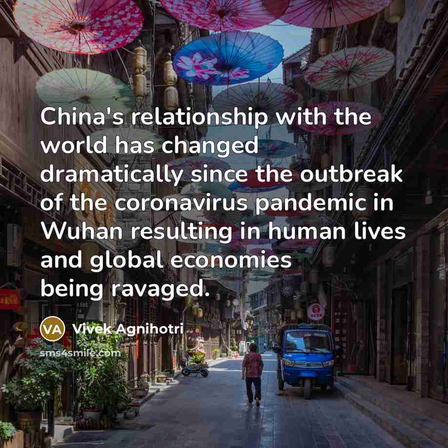 “China's relationship with the world has changed dramatically since the…” quote by Vivek Agnihotri
