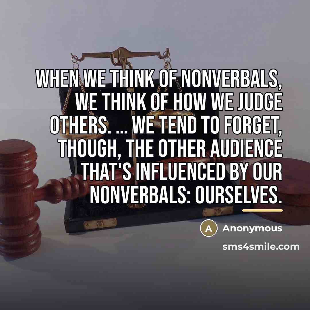 “When we think of nonverbals, we think of how we…” quote by Anonymous