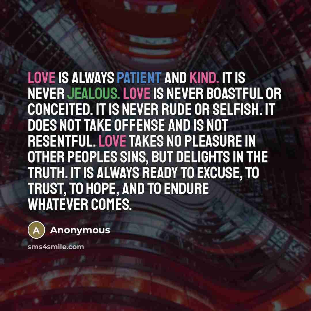 “Love is always patient and kind. It is never jealous.…” quote by Anonymous