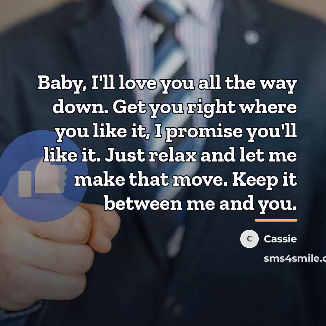 “Baby, I'll love you all the way down. Get you…” quote by Cassie