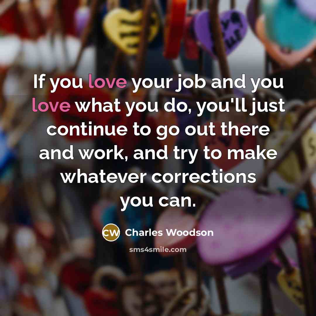 “If you love your job and you love what you…” quote by Charles Woodson