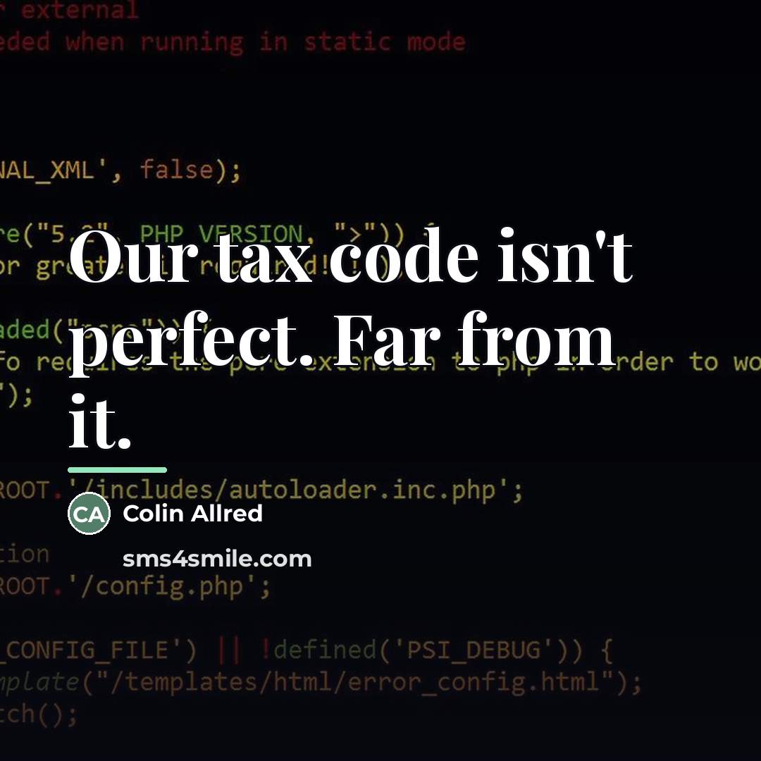 “Our tax code isn't perfect. Far from it.…” quote by Colin Allred