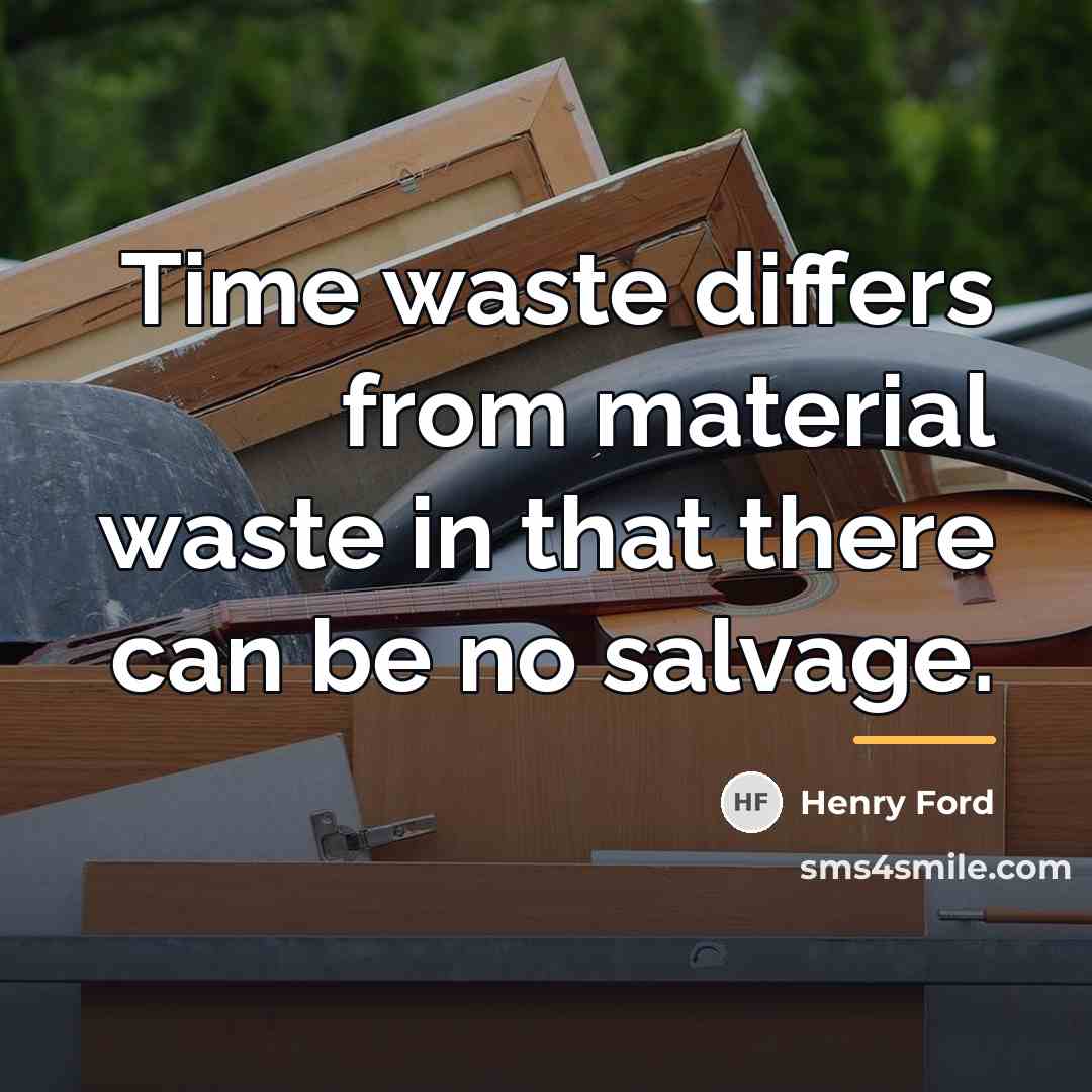 “Time waste differs from material waste in that there can…” quote by Henry Ford