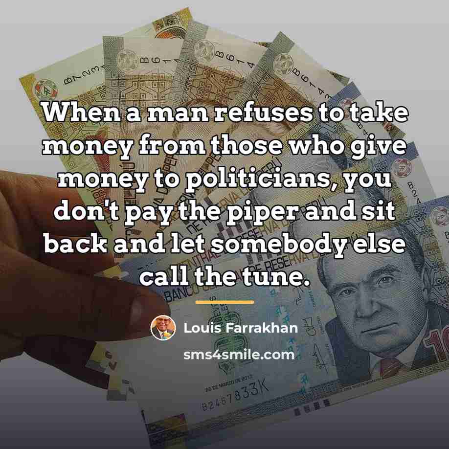 “When a man refuses to take money from those who…” quote by Louis Farrakhan