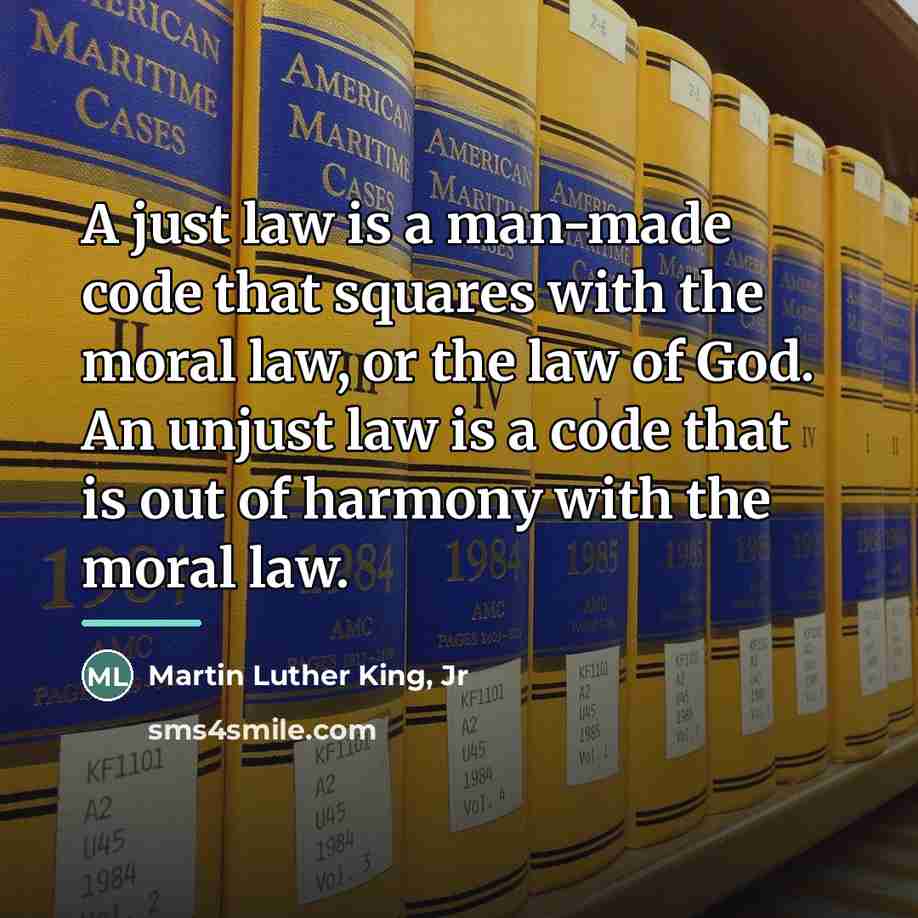 “A just law is a man-made code that squares with…” quote by Martin Luther King, Jr