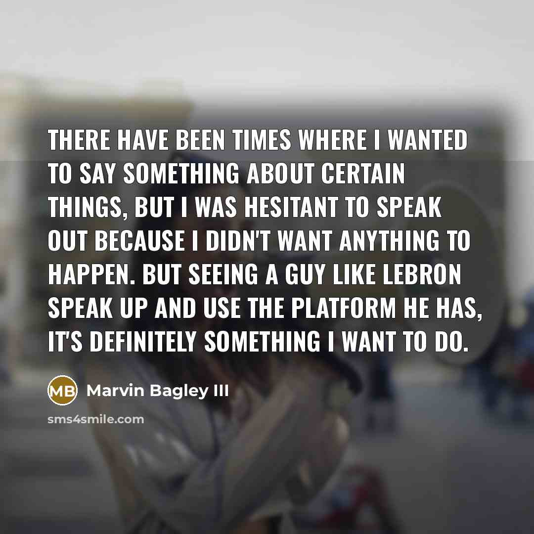 “There have been times where I wanted to say something…” quote by Marvin Bagley III