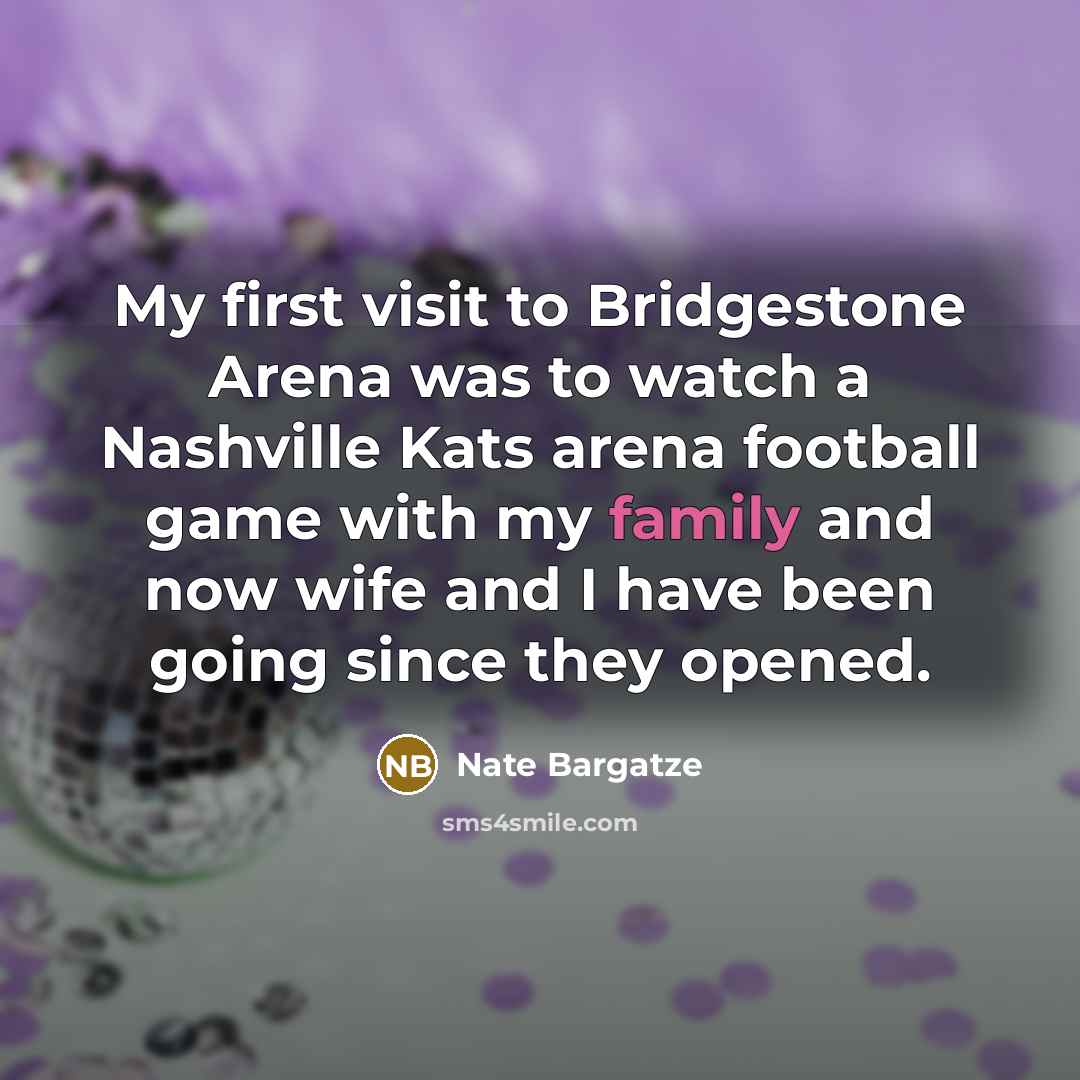 “My first visit to Bridgestone Arena was to watch a…” quote by Nate Bargatze