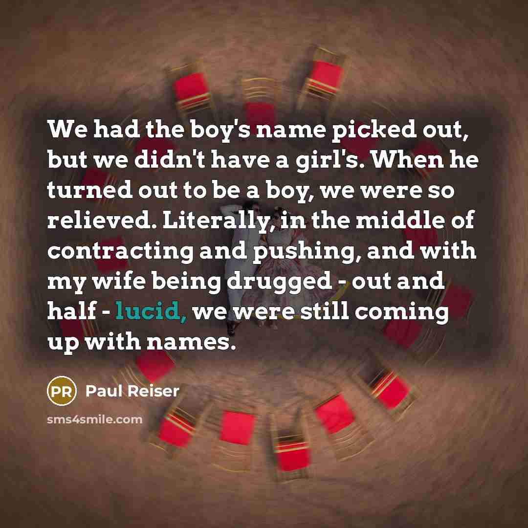 “We had the boy's name picked out, but we didn't…” quote by Paul Reiser