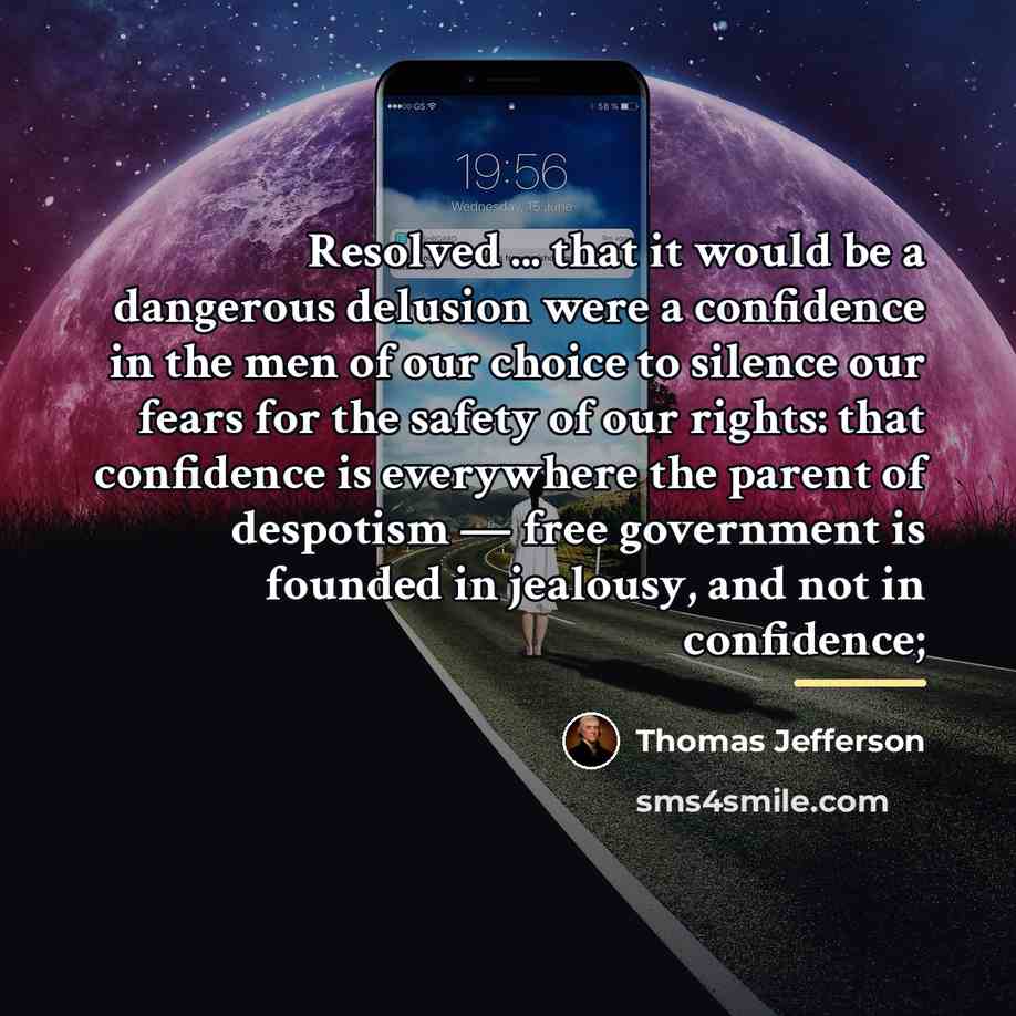 “Resolved ... that it would be a dangerous delusion were…” quote by Thomas Jefferson