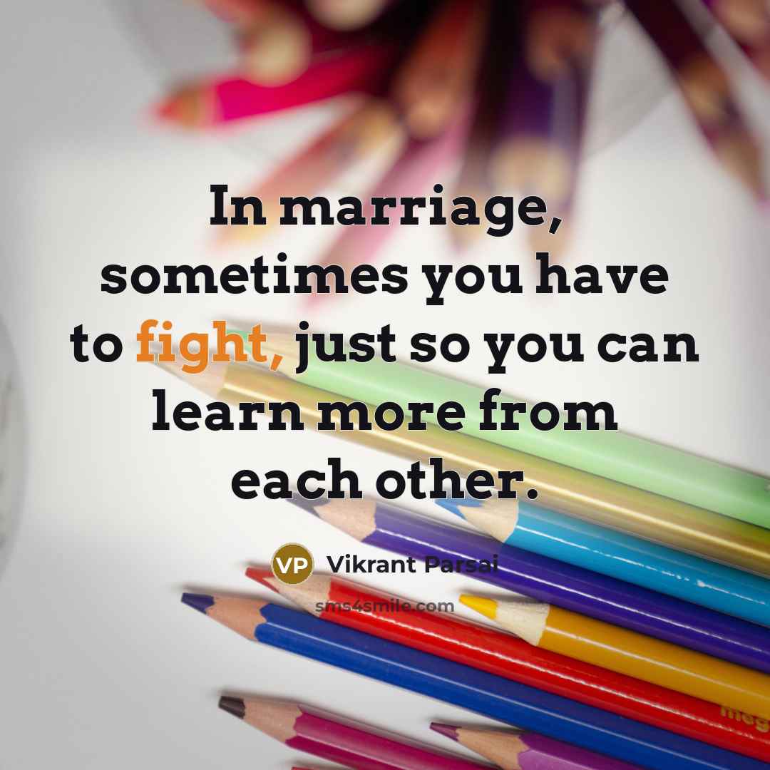 “In marriage, sometimes you have to fight, just so you…” quote by Vikrant Parsai