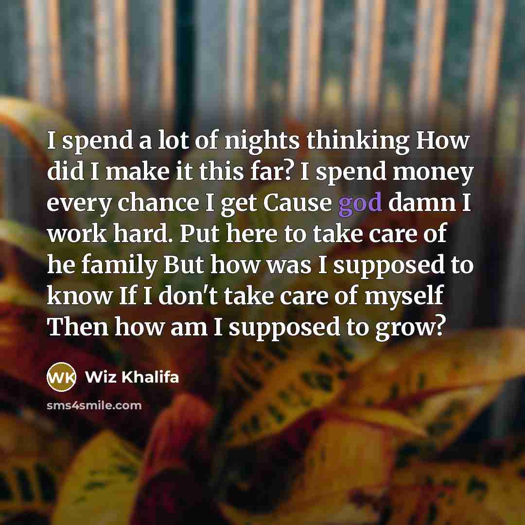 “I spend a lot of nights thinking How did I…” quote by Wiz Khalifa