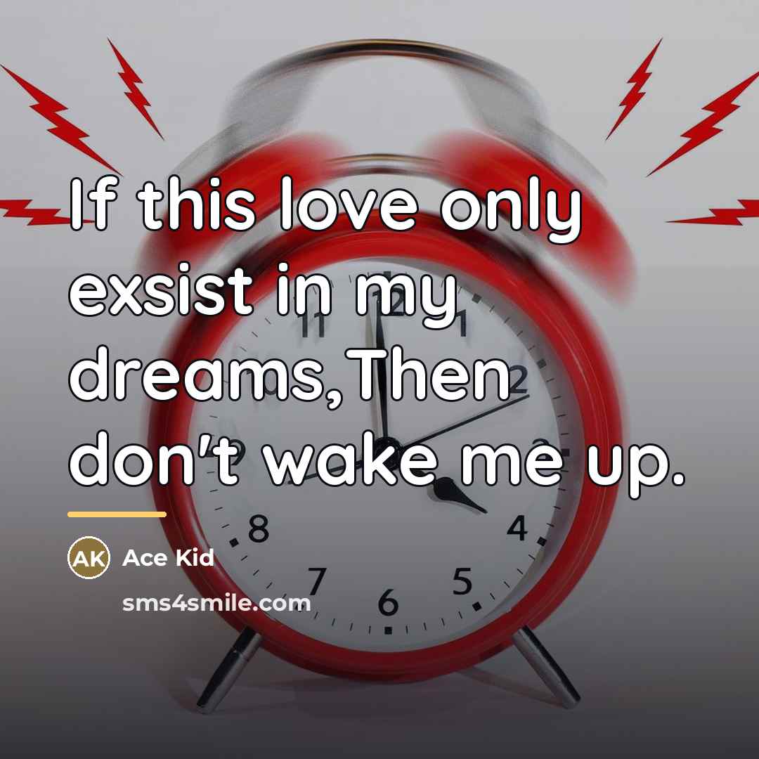 “If this love only exsist in my dreams,Then don't wake…” quote by Ace Kid