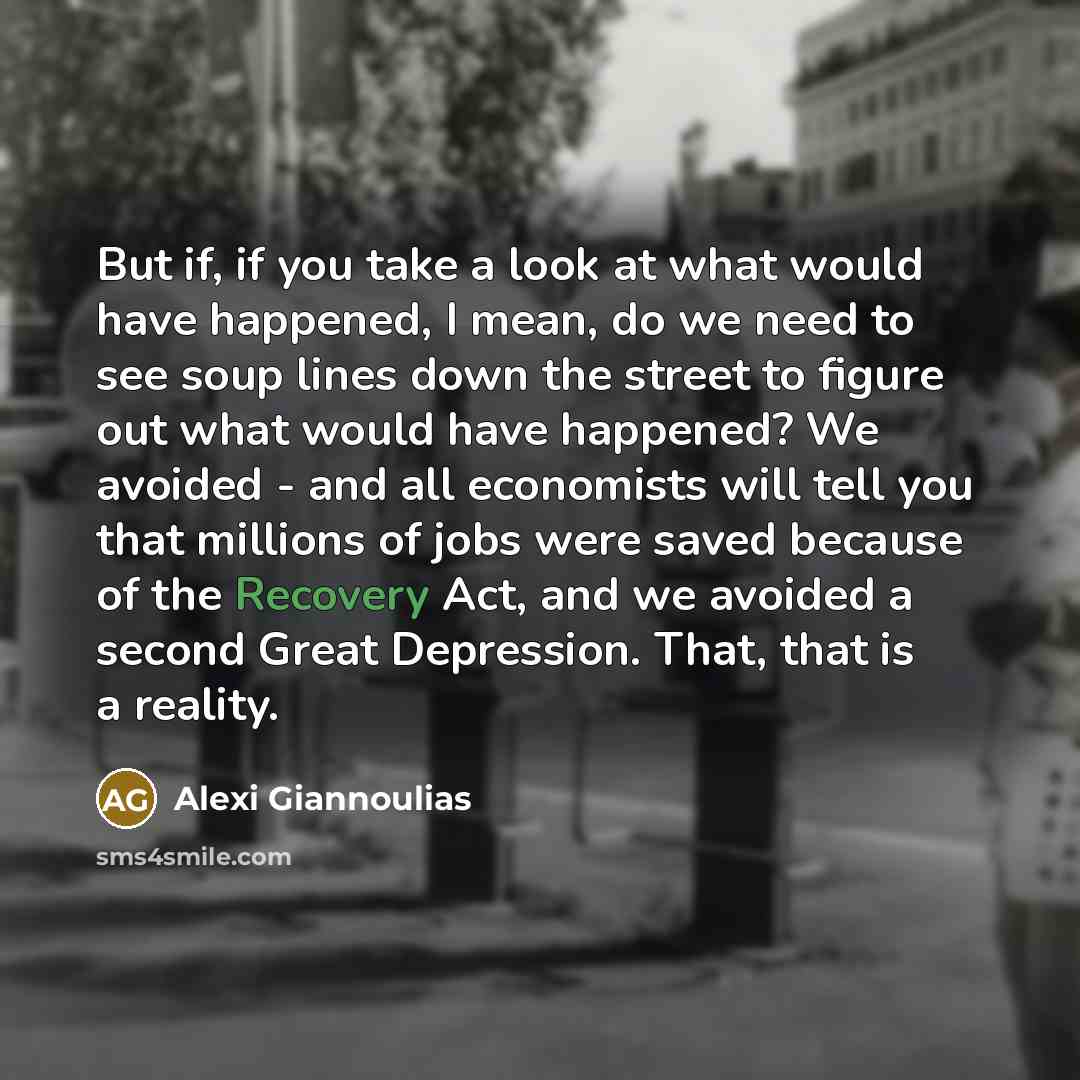 “But if, if you take a look at what would…” quote by Alexi Giannoulias