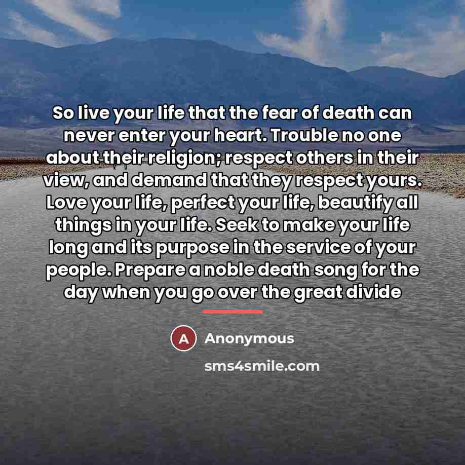 “So live your life that the fear of death can…” quote by Anonymous