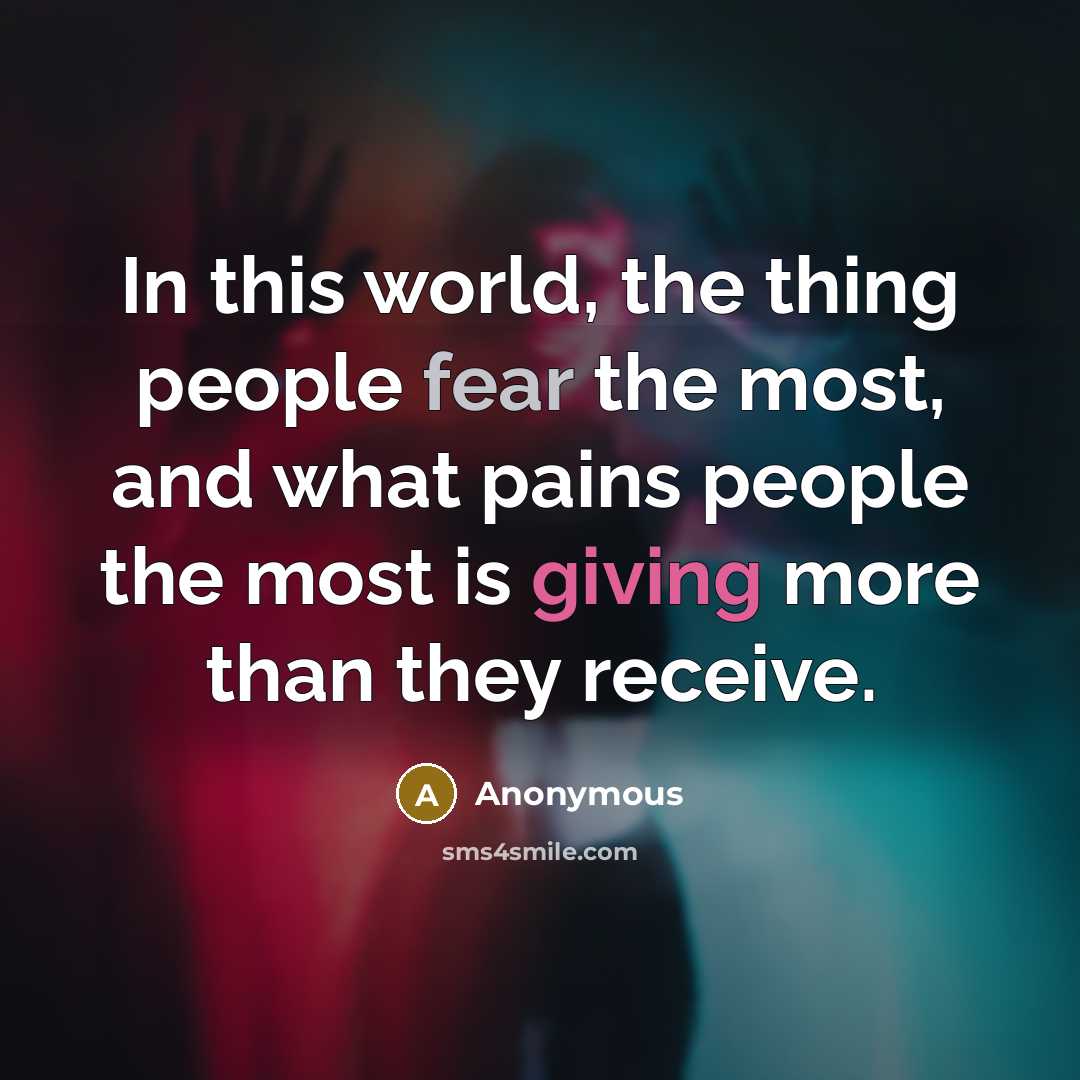 “In this world, the thing people fear the most, and…” quote by Anonymous