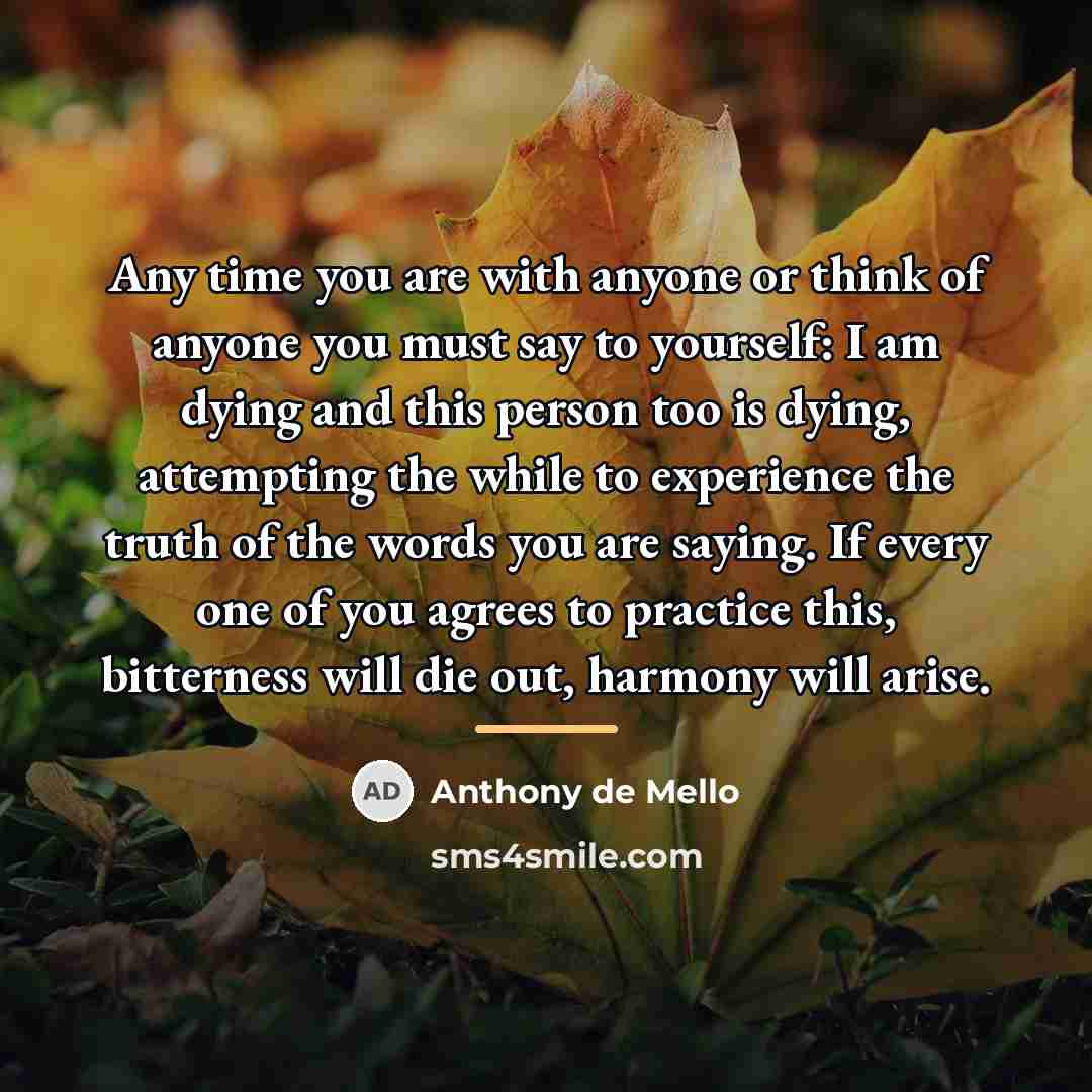 “Any time you are with anyone or think of anyone…” quote by Anthony de Mello