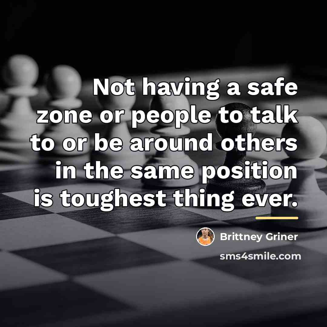 “Not having a safe zone or people to talk to…” quote by Brittney Griner