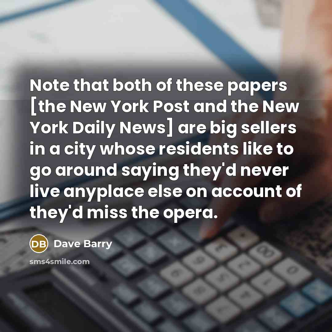 “Note that both of these papers [the New York Post…” quote by Dave Barry