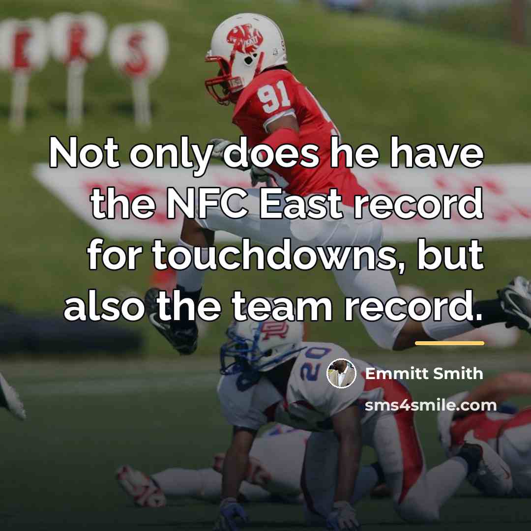 “Not only does he have the NFC East record for…” quote by Emmitt Smith