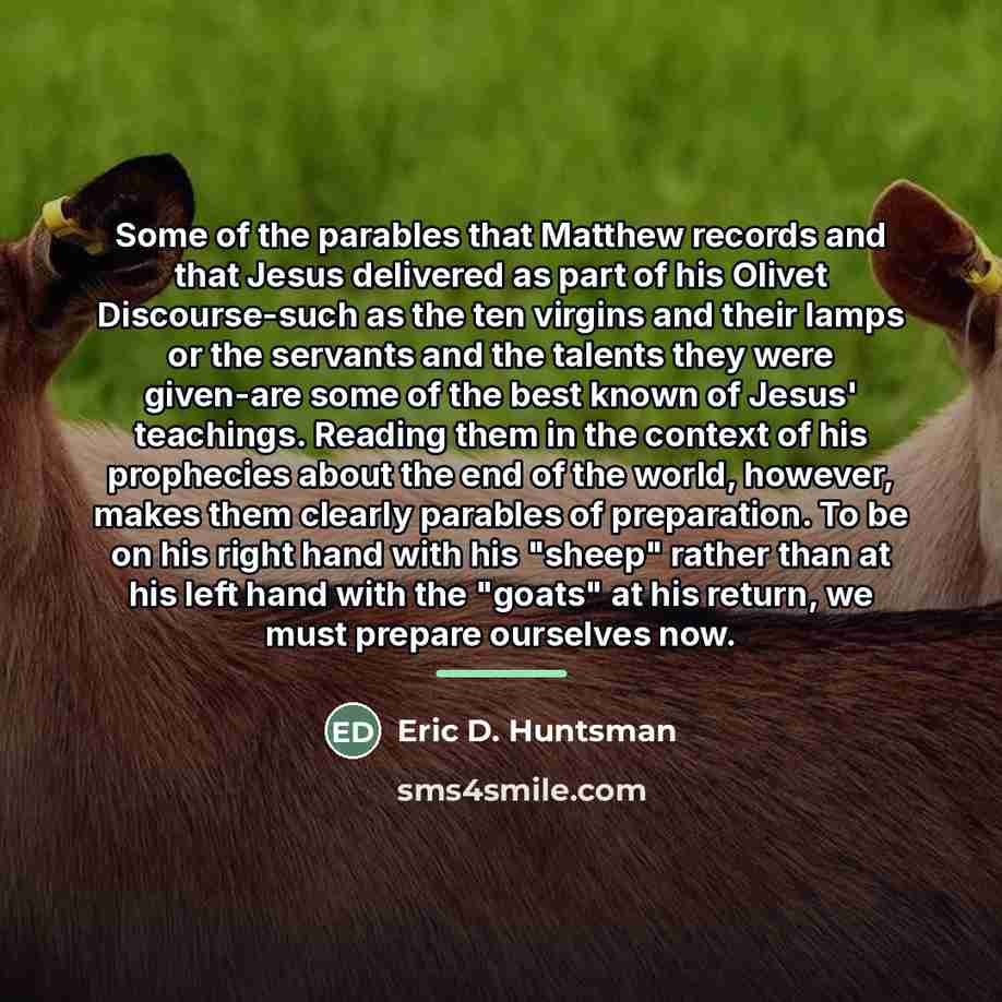 “Some of the parables that Matthew records and that Jesus…” quote by Eric D. Huntsman