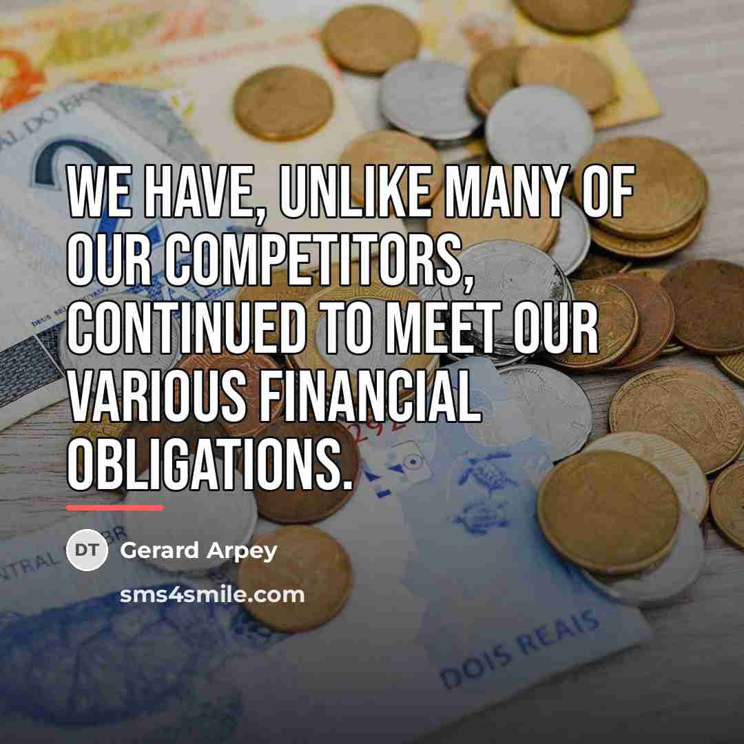 “We have, unlike many of our competitors, continued to meet…” quote by Gerard Arpey
