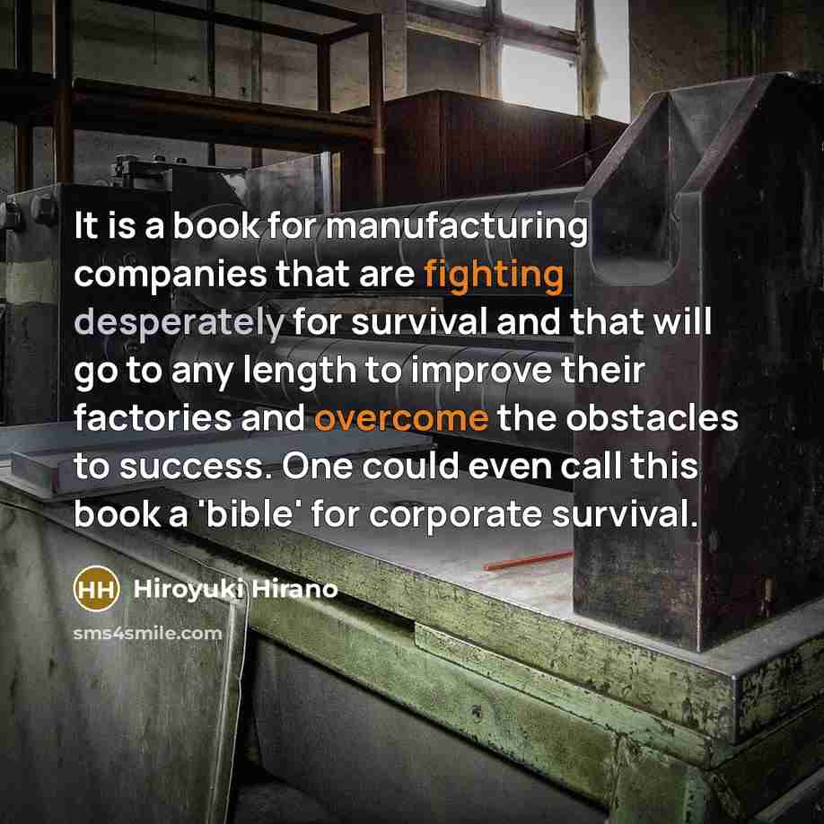 “It is a book for manufacturing companies that are fighting…” quote by Hiroyuki Hirano