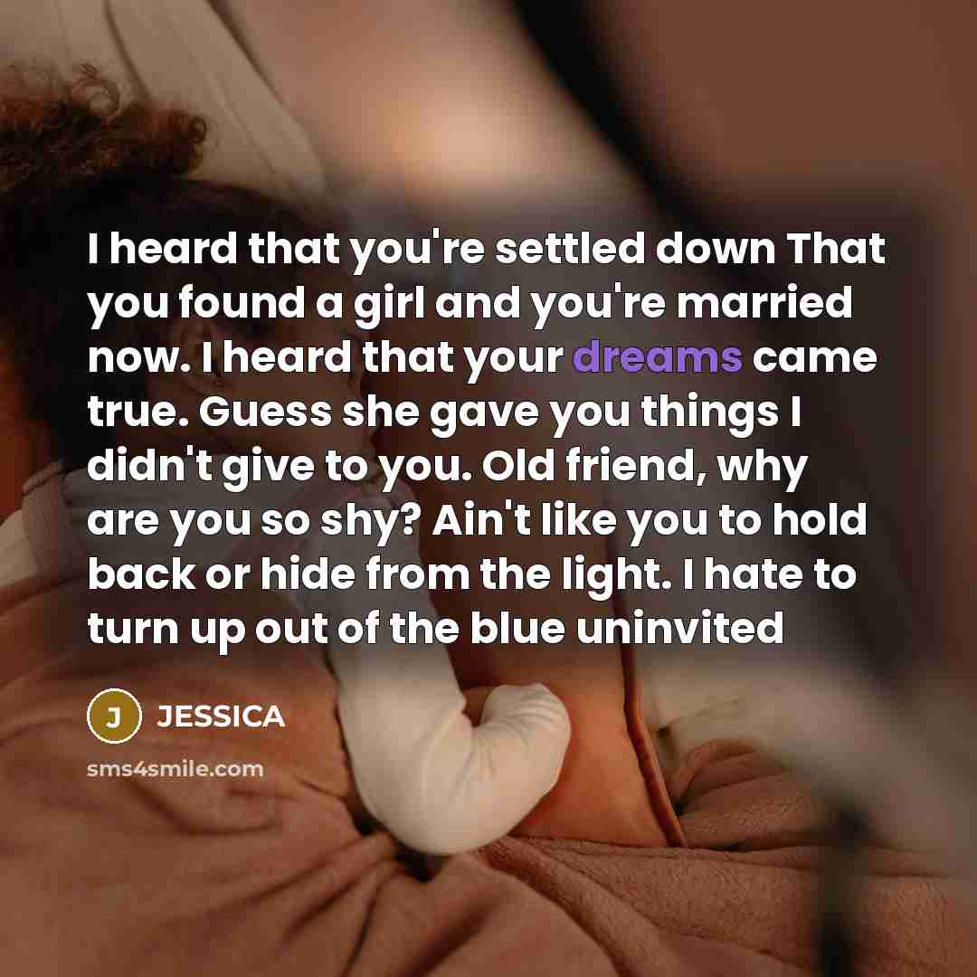 “I heard that you're settled down That you found a…” quote by Jessica