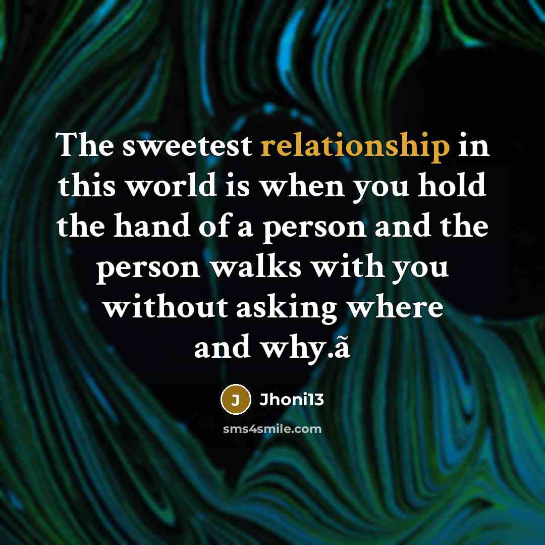 “The sweetest relationship in this world is when you hold…” quote by Jhoni13