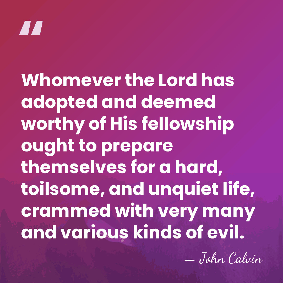 Whomever the Lord has adopted and deemed worthy of His fellowship ought&hellip; - John Calvin