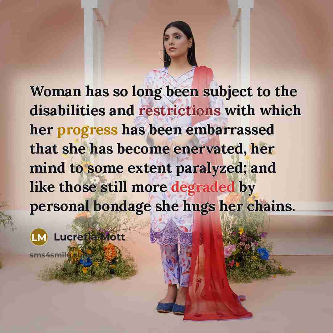 “Woman has so long been subject to the disabilities and…” quote by Lucretia Mott